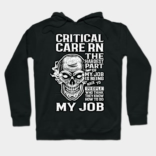 Critical Care Rn T Shirt - The Hardest Part Gift Item Tee Hoodie